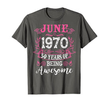 Load image into Gallery viewer, June 1970 Classic 50th Birthday 50 Years Of Being Awesome. TShirt415131
