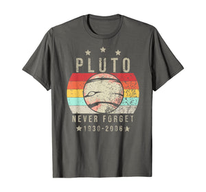 Never Forget Pluto Planet Funny Vintage Space Science Gift TShirt319241