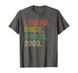 Legend Since March 2003 Gifts 17th Birthday Tee 17 Years Old TShirt533795