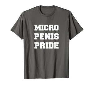 Funny shirts V-neck Tank top Hoodie sweatshirt usa uk au ca gifts for Micro Penis Pride T-shirt | Funny Men's Women's Shirts 1760822