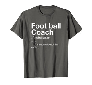 Funny shirts V-neck Tank top Hoodie sweatshirt usa uk au ca gifts for Football Coach Shirt, Gift Funny Football Definition T-Shirt 1968923
