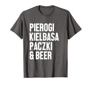 Funny shirts V-neck Tank top Hoodie sweatshirt usa uk au ca gifts for Polish Food Shirt Pierogi Kielbasa Paczki Beer Dyngus Day 2267681