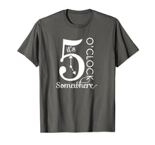 Load image into Gallery viewer, Funny shirts V-neck Tank top Hoodie sweatshirt usa uk au ca gifts for It&#39;s 5 O&#39;Clock Somewhere Graphic T-Shirt 489141
