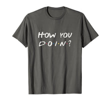Load image into Gallery viewer, Funny shirts V-neck Tank top Hoodie sweatshirt usa uk au ca gifts for How you doin, funny flirting quote, hilarious t-shirt 1698671

