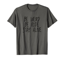 Load image into Gallery viewer, Funny shirts V-neck Tank top Hoodie sweatshirt usa uk au ca gifts for True Crime Podcast Junkie Be Weird Be Rude Stay Alive Shirt 304835
