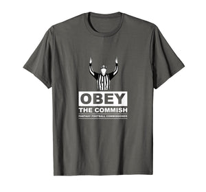 Obey the Commish funny fantasy football t-shirt