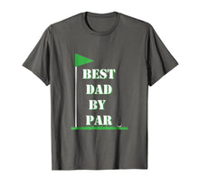 Load image into Gallery viewer, Funny shirts V-neck Tank top Hoodie sweatshirt usa uk au ca gifts for Mens Father&#39;s Day Best Dad by Par Funny Golf Gift Shirt 1965886
