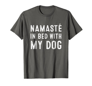 Funny shirts V-neck Tank top Hoodie sweatshirt usa uk au ca gifts for Namaste In Bed With My Dog T Shirts Funny Yoga Lover 1903188