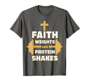 Funny shirts V-neck Tank top Hoodie sweatshirt usa uk au ca gifts for Funny Christian Fitness Shirt - Faith Weights Protein Shakes 1938472