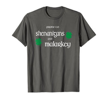 Load image into Gallery viewer, Prone To Shenanigans And Malarkey Funny Irish Pride T-Shirt
