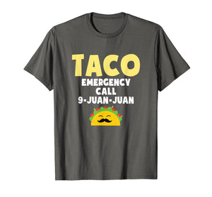 Taco Emergency Call 9 Juan Juan T shirt Cinco de Mayo Men