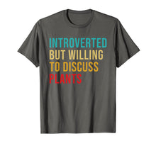 Load image into Gallery viewer, Introverted But Willing To Discuss Plants Vintage Funny T-Shirt
