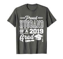 Load image into Gallery viewer, Funny shirts V-neck Tank top Hoodie sweatshirt usa uk au ca gifts for Proud Husband Of A 2019 Grad Graduation Day T-Shirt 1962267
