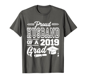 Funny shirts V-neck Tank top Hoodie sweatshirt usa uk au ca gifts for Proud Husband Of A 2019 Grad Graduation Day T-Shirt 1962267
