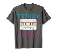 Load image into Gallery viewer, Totally Rad T-Shirt Classic Vintage Retro 80s Party Shirt
