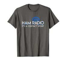 Load image into Gallery viewer, Funny shirts V-neck Tank top Hoodie sweatshirt usa uk au ca gifts for Ham Radio Its A Contact Sport Funny Ham Radio Quote Gifts 1224223
