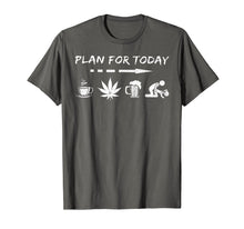 Load image into Gallery viewer, Plan For Today Coffee Weed Beer And Sex Tshirt
