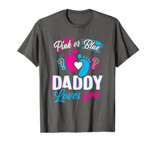 Load image into Gallery viewer, Funny shirts V-neck Tank top Hoodie sweatshirt usa uk au ca gifts for Pink Or Blue Daddy Loves You T Shirt Gender Reveal Baby Gift 225338
