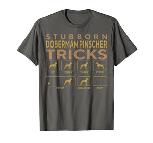 Funny shirts V-neck Tank top Hoodie sweatshirt usa uk au ca gifts for Stubborn Doberman Pinscher Dog Tricks Funny T-shirt Gift 1459541