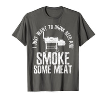 Load image into Gallery viewer, Funny shirts V-neck Tank top Hoodie sweatshirt usa uk au ca gifts for Mens I Just Want To Drink Beer And Smoke Some Meat T-Shirt BBQ 2490784
