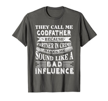 Load image into Gallery viewer, Funny shirts V-neck Tank top Hoodie sweatshirt usa uk au ca gifts for They call me Godfather because partner in crime tshirt 2045175
