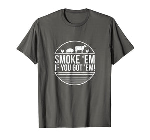 Funny shirts V-neck Tank top Hoodie sweatshirt usa uk au ca gifts for Smoke 'Em If you Got 'Em BBQ Grilling T Shirt Fathers Day 1264754