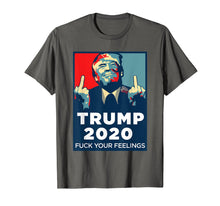 Load image into Gallery viewer, Funny shirts V-neck Tank top Hoodie sweatshirt usa uk au ca gifts for Trump 2020 Fuck Your Feelings t Shirt 479772

