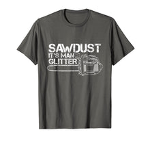Load image into Gallery viewer, Mens Lumberjack T-Shirt Sawdust Is Man Glitter Chainsaw Funny
