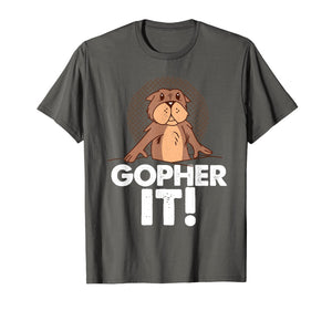 Funny shirts V-neck Tank top Hoodie sweatshirt usa uk au ca gifts for Gopher It T-shirt for Pocket Gopher lovers 2714315
