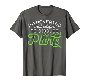 Funny shirts V-neck Tank top Hoodie sweatshirt usa uk au ca gifts for Introverted but Willing to Discuss Plants T-Shirt 2341718