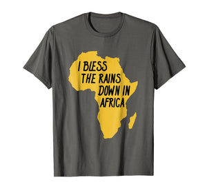 Funny shirts V-neck Tank top Hoodie sweatshirt usa uk au ca gifts for I Bless The rains Down In Africa T-Shirt 775361