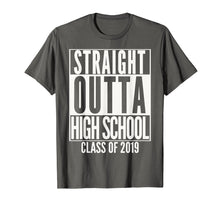Load image into Gallery viewer, STRAIGHT OUTTA HIGH SCHOOL Senior 2019 Graduation T-Shirt
