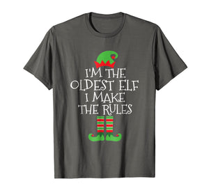 Funny shirts V-neck Tank top Hoodie sweatshirt usa uk au ca gifts for I'm The Oldest Elf I Make The Rules T Shirt 1506413
