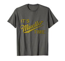Load image into Gallery viewer, Funny shirts V-neck Tank top Hoodie sweatshirt usa uk au ca gifts for It&#39;s Mueller Time Special Prosecutor Anti-Trump T-shirt 1426390
