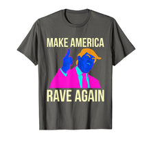 Load image into Gallery viewer, Funny shirts V-neck Tank top Hoodie sweatshirt usa uk au ca gifts for Funny Trump Make America Rave Again Shirts Men Women Gift 2638997
