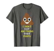 Load image into Gallery viewer, Funny shirts V-neck Tank top Hoodie sweatshirt usa uk au ca gifts for I Don't Eat Anything That Poops | Vegan Food TShirt Gift 850653
