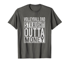Load image into Gallery viewer, Funny shirts V-neck Tank top Hoodie sweatshirt usa uk au ca gifts for Mens Volleyball Dad Straight Outta Money T-Shirt I Funny Gift 1059319

