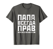 Load image into Gallery viewer, Funny shirts V-neck Tank top Hoodie sweatshirt usa uk au ca gifts for Russian Dad Is Always Right Shirt - Funny Russians Gag Gifts 513670
