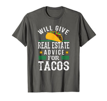 Load image into Gallery viewer, Funny shirts V-neck Tank top Hoodie sweatshirt usa uk au ca gifts for Will Give Real Estate Advice for Tacos T-Shirt Funny Gift 413623
