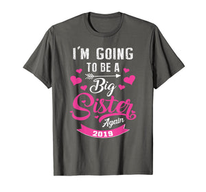 Funny shirts V-neck Tank top Hoodie sweatshirt usa uk au ca gifts for I'M Going To Be A Big Sister Again 2019 Kids Siblings tShirt 1467655