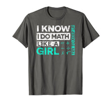 Load image into Gallery viewer, Funny shirts V-neck Tank top Hoodie sweatshirt usa uk au ca gifts for Math Shirts: I Know I Do Math Like A Girl Try To Keep Up 2140895
