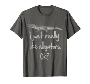 Funny shirts V-neck Tank top Hoodie sweatshirt usa uk au ca gifts for I Just Really Like Alligators OK - Funny Alligator T-shirt 2054707