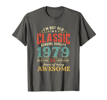 Load image into Gallery viewer, Funny shirts V-neck Tank top Hoodie sweatshirt usa uk au ca gifts for I&#39;m Not Old Im a Classic 1979 40th Birthday T-Shirt Gifts 1018801

