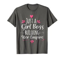 Load image into Gallery viewer, T-Shirt Just A Girl Boss Building Her Empire Just Girl Boss

