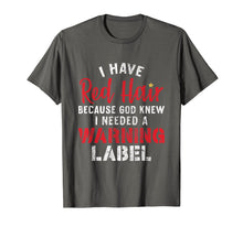 Load image into Gallery viewer, Funny shirts V-neck Tank top Hoodie sweatshirt usa uk au ca gifts for I have red hair because god knew I needed a warning tshirt 3843826
