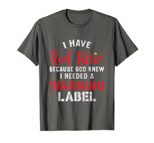 Funny shirts V-neck Tank top Hoodie sweatshirt usa uk au ca gifts for I have red hair because god knew I needed a warning tshirt 3843826