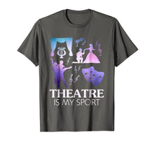 Load image into Gallery viewer, Funny shirts V-neck Tank top Hoodie sweatshirt usa uk au ca gifts for Theatre Is My Sport T-shirt, Funny Theatre Shirts Gifts 1859950
