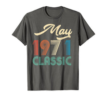 Load image into Gallery viewer, Funny shirts V-neck Tank top Hoodie sweatshirt usa uk au ca gifts for 48th Birthday Gift Retro Classic Vintage May 1971 T-Shirt 2808327
