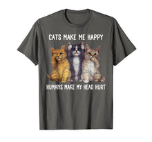 Load image into Gallery viewer, Funny shirts V-neck Tank top Hoodie sweatshirt usa uk au ca gifts for Cats Make Me Happy Humans Make My Head Hurt T-Shirt 2334271
