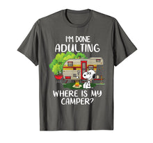 Load image into Gallery viewer, Funny shirts V-neck Tank top Hoodie sweatshirt usa uk au ca gifts for I&#39;m Done Adulting Where is My Camper Dog Funny T-shirt 2356302
